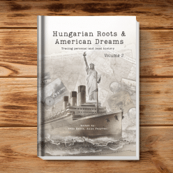 Hungarian Roots & American Dreams Volume 2