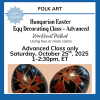 Hungarian Egg Decorating -- Advanced Techniques