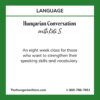 Eight Weeks of Hungarian Conversation