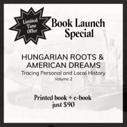 Hungarian Roots and American Dreams Vol. 2 eBook and hardcover
