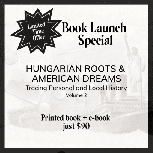 Hungarian Roots and American Dreams Vol. 2 eBook and hardcover