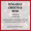 Hungarian Christmas Songs Volume 1