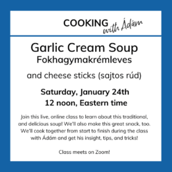 Hungarian Cooking -- Garlic Soup and Cheese Sticks